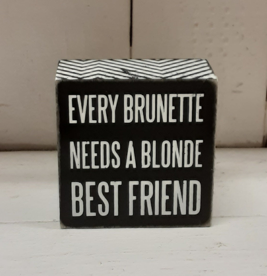 Every Brunette - Block Sign