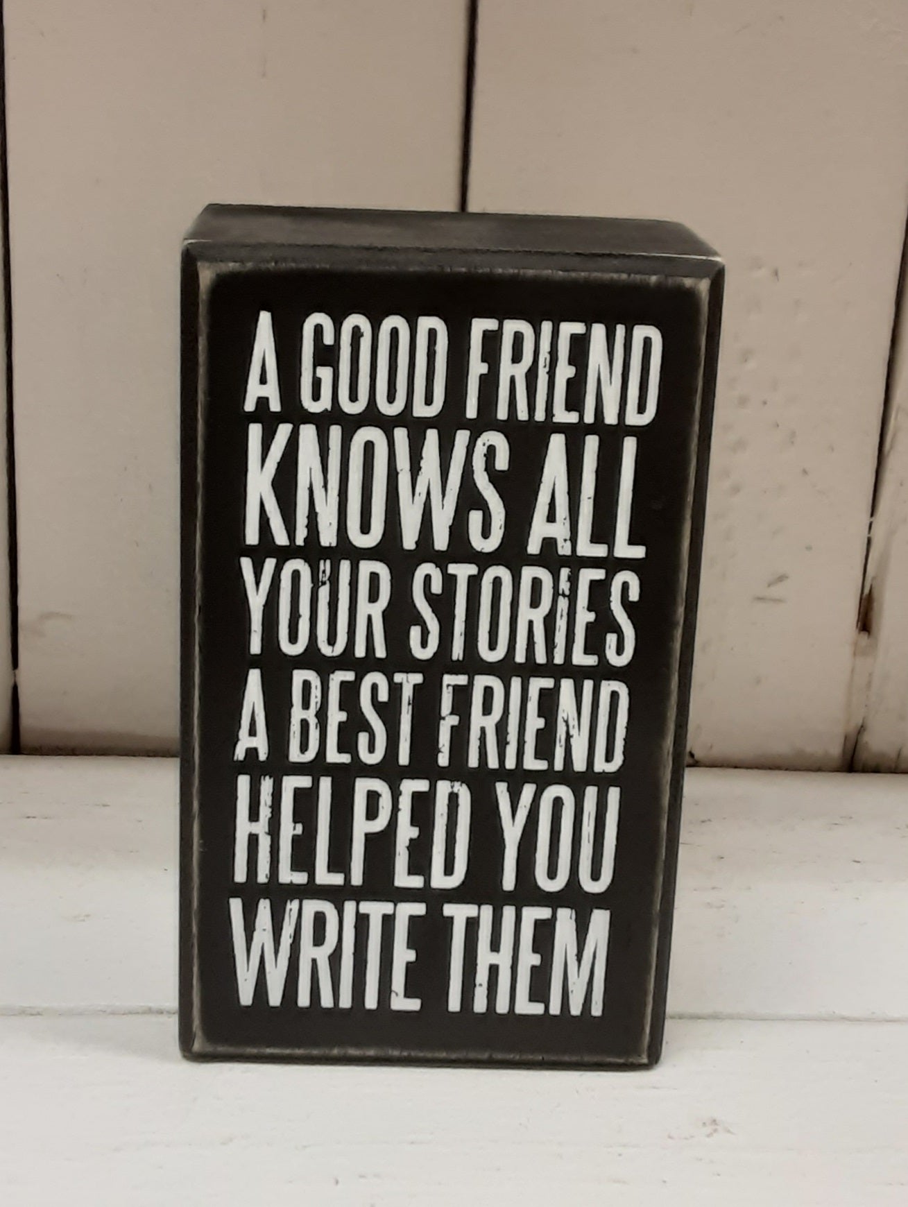 A Good Friend - Block Sign