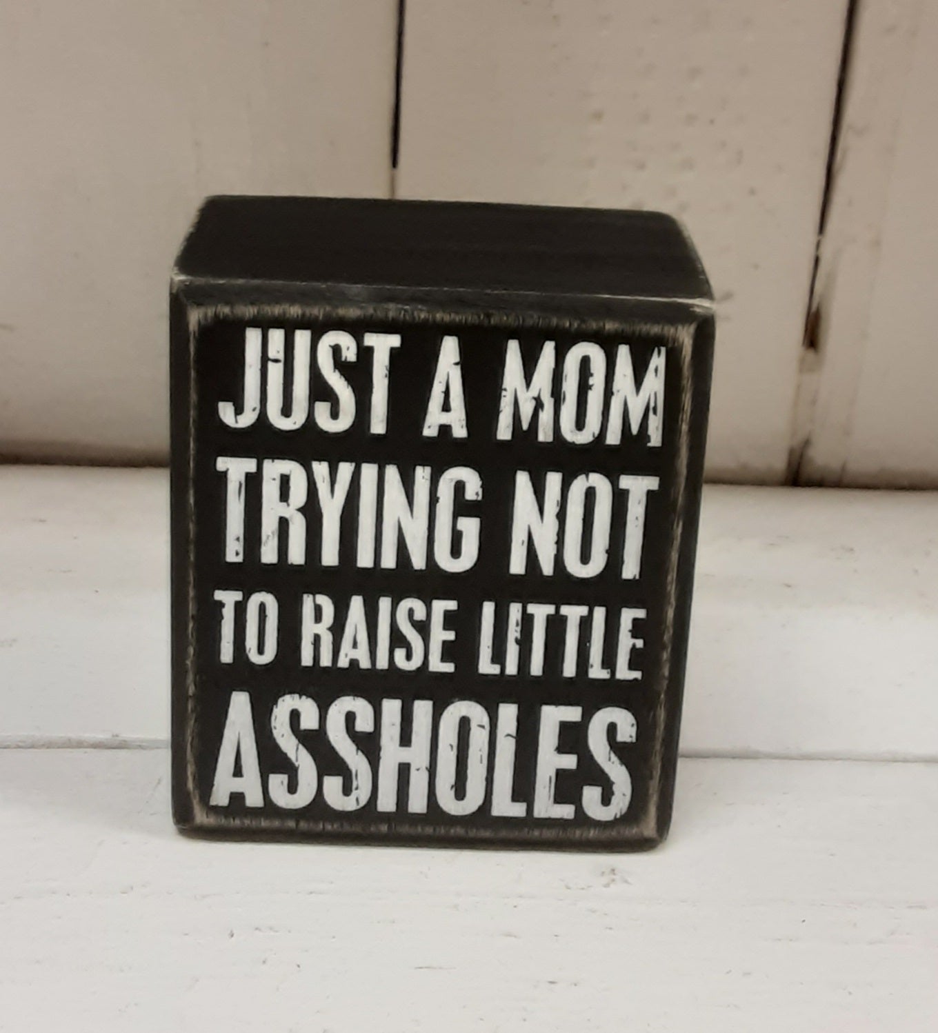 Just a Mom - Block Sign