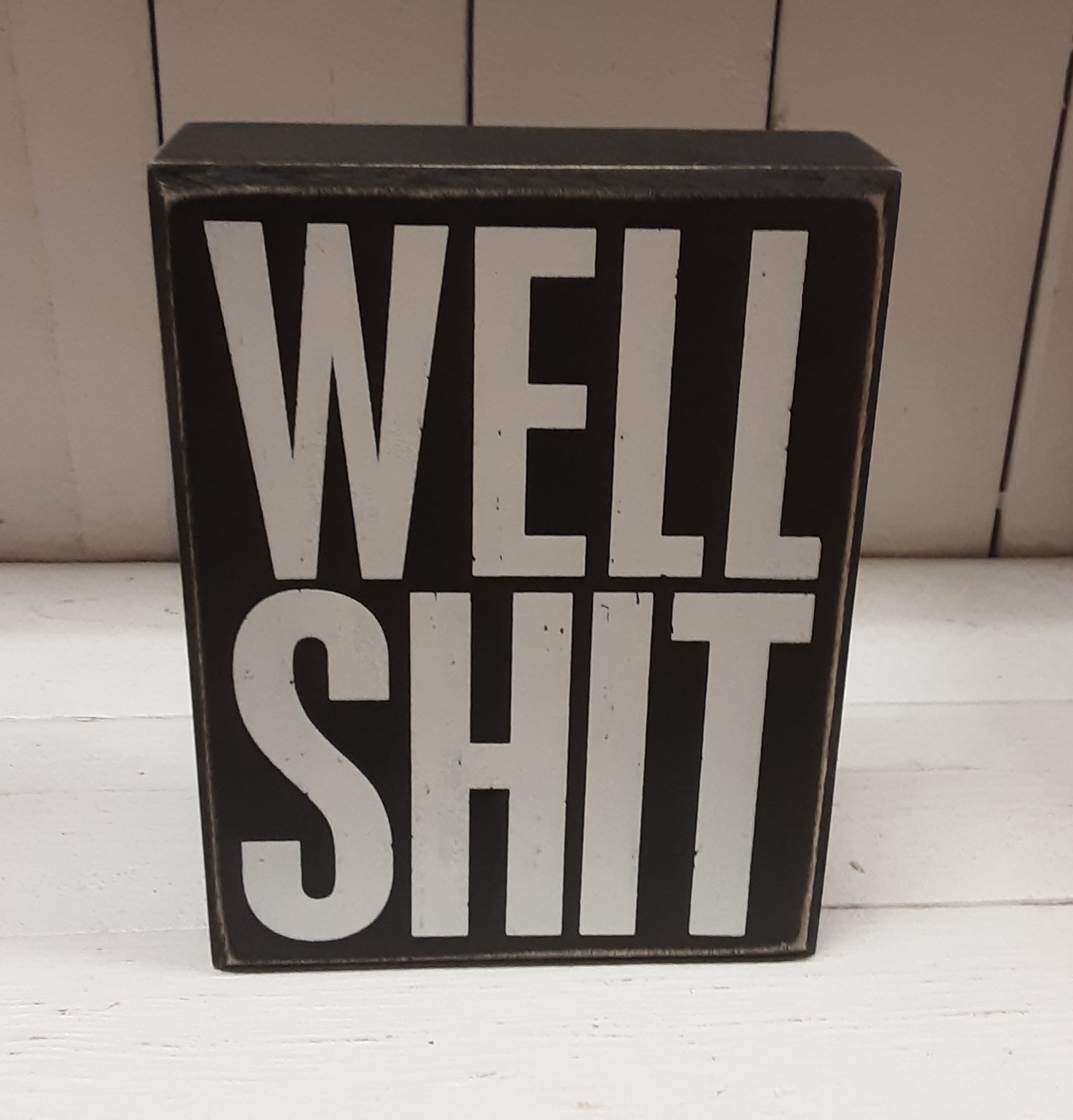 Well Shit - Block Sign